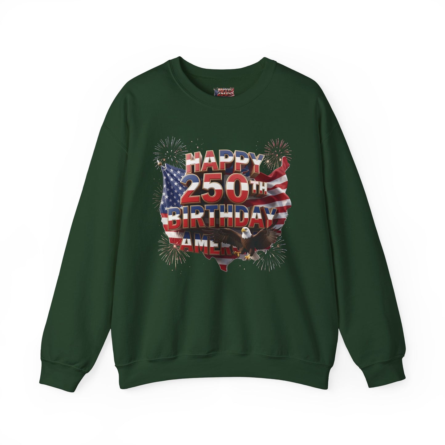 Happy 250th Birthday America Sweatshirt - Patriotic Crewneck with Flag & Eagle | Unisex