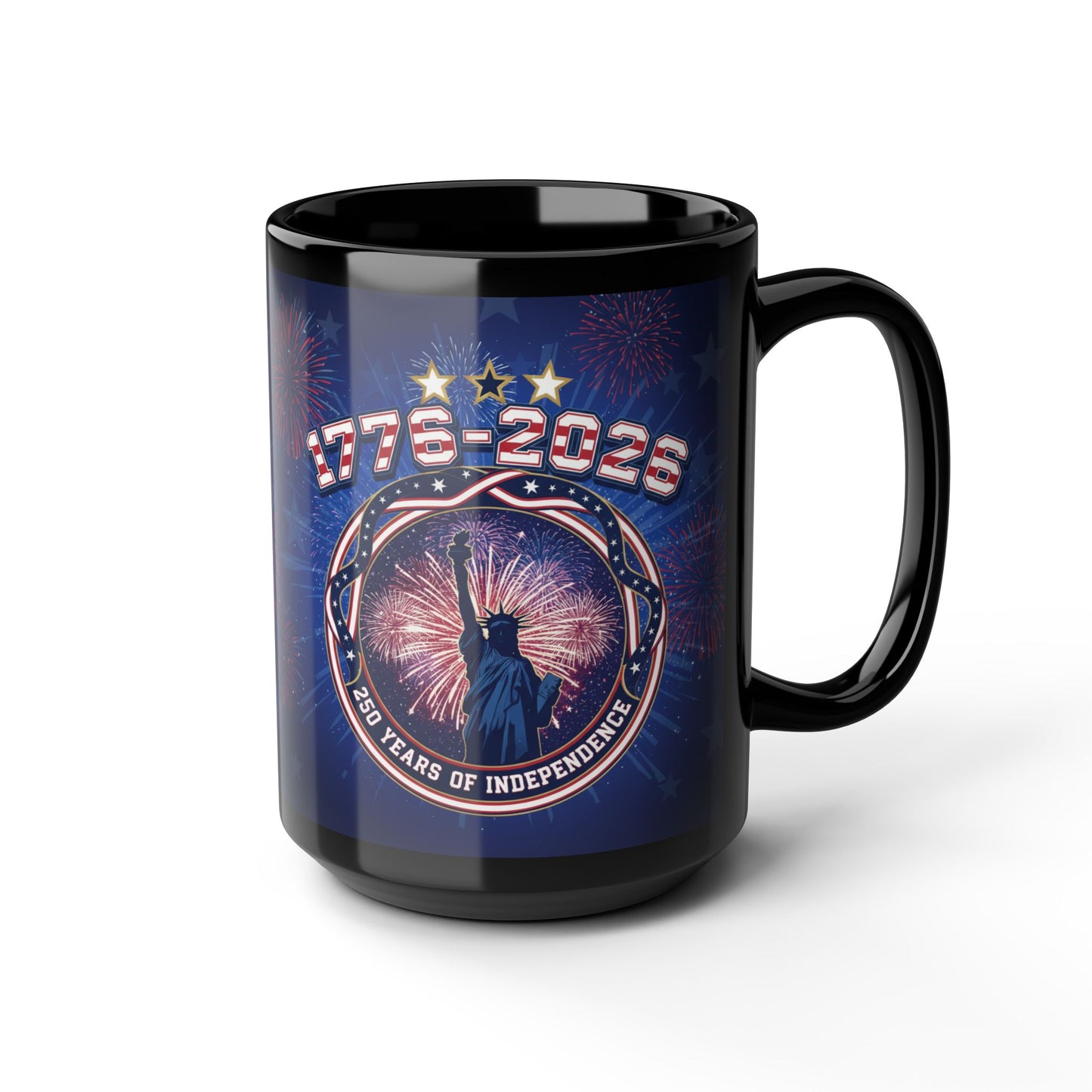 Independence Day 1776-2026 Black Mug — 250 Years of Freedom Patriotic Coffee Cup 11oz/15oz