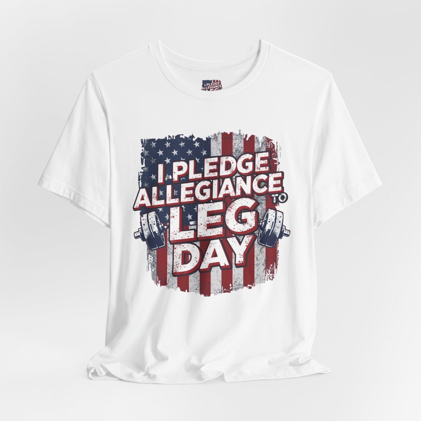 I Pledge Allegiance to Leg Day Shirt | Patriotic Gym Tee