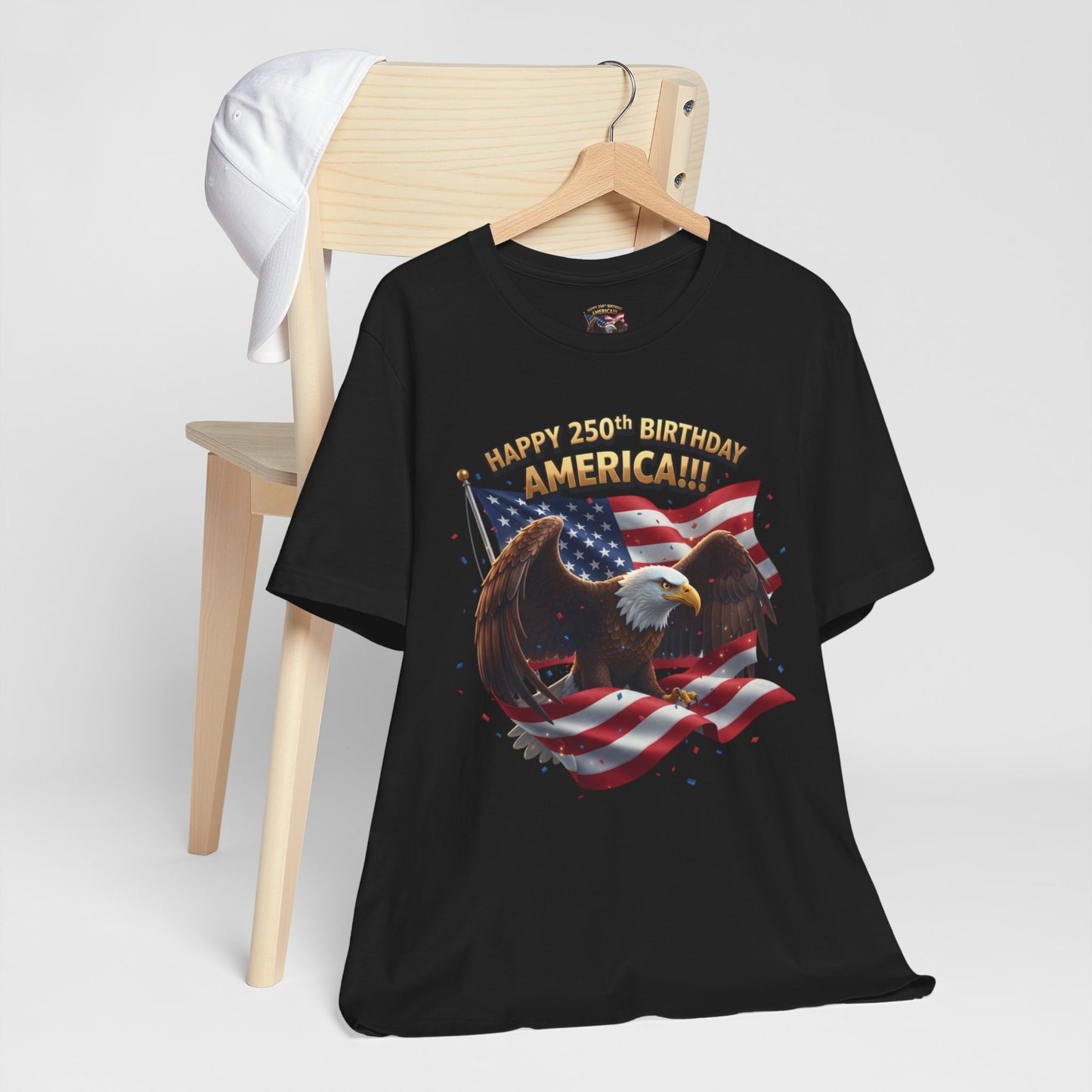 Happy 250th Birthday America Eagle T-Shirt  Patriotic Flag Tee