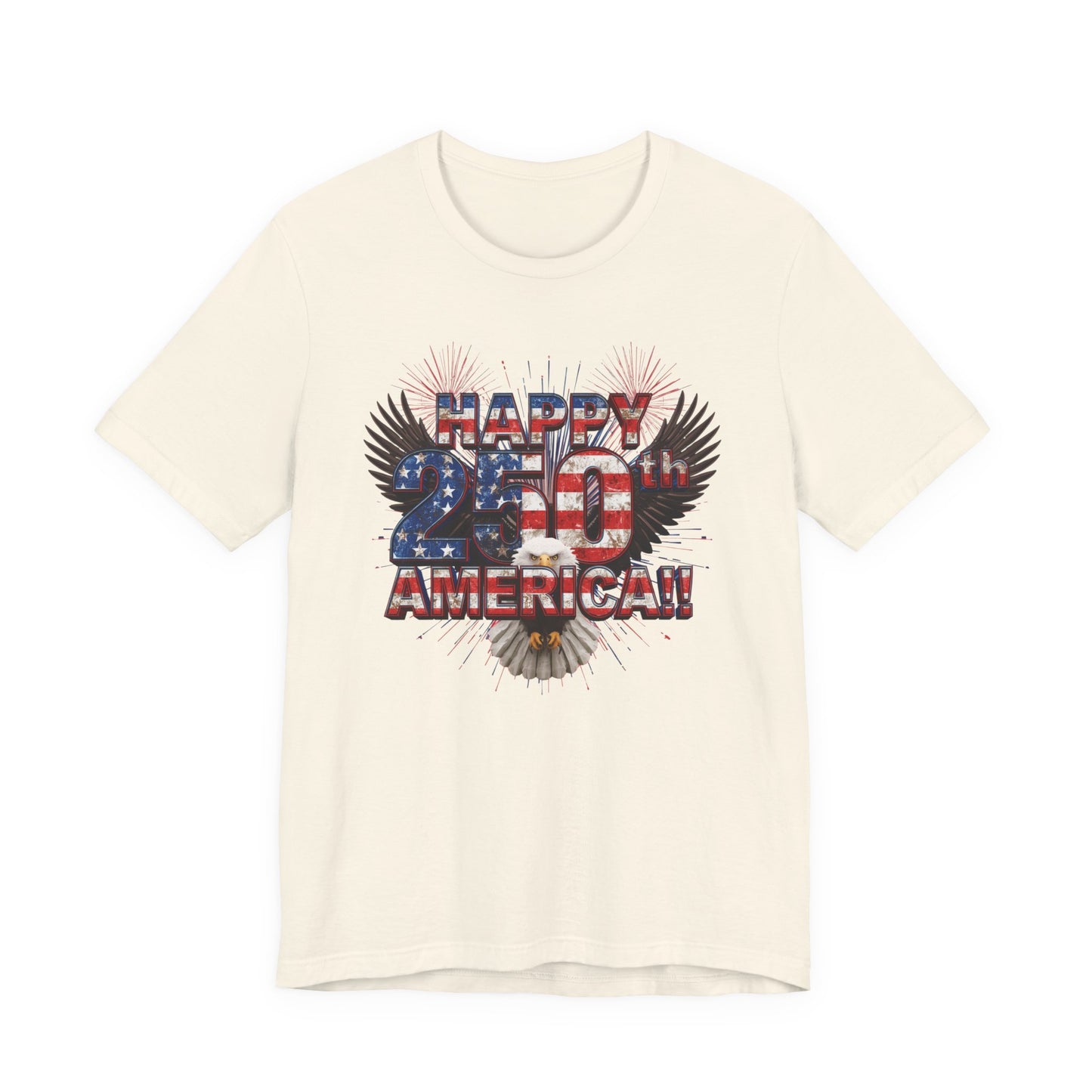 Happy 250th America!! - American Eagle T-Shirt