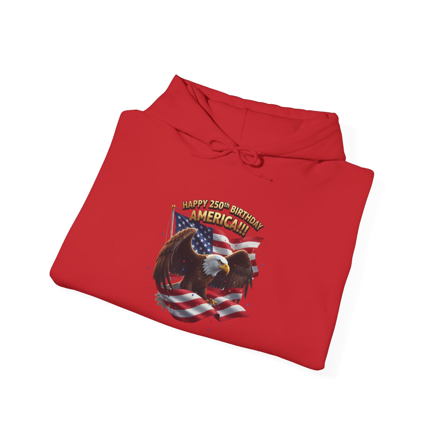 Happy 250th Birthday America Hoodie | Patriotic Celebration Sweatshirt