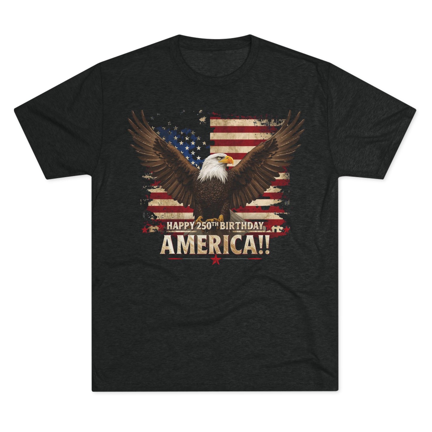 Happy 250th Birthday America T-Shirt | Patriotic Bald Eagle Flag Tri-Blend Tee | 1776–2026