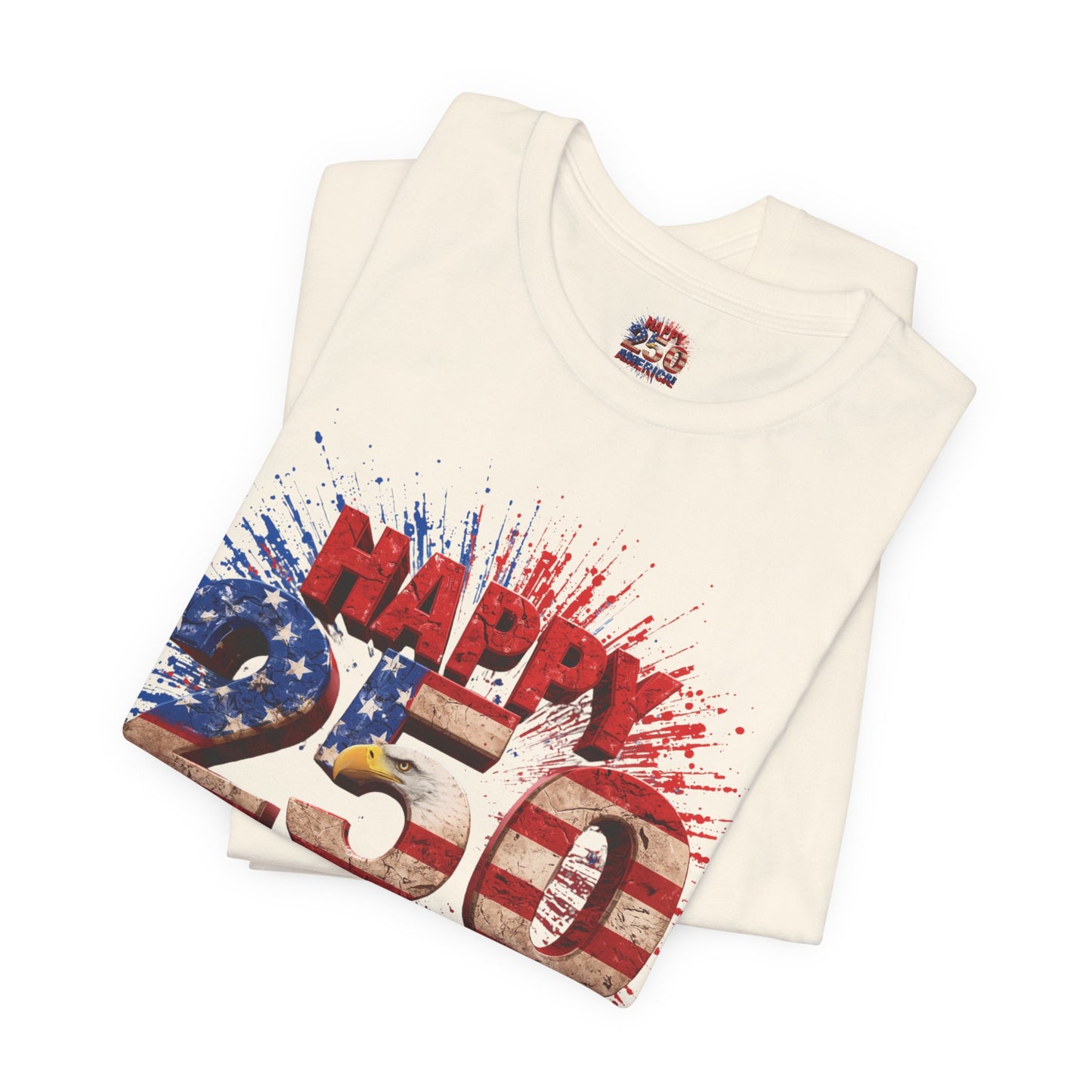 Happy 250th America T-Shirt | Patriotic 4th of July Tee