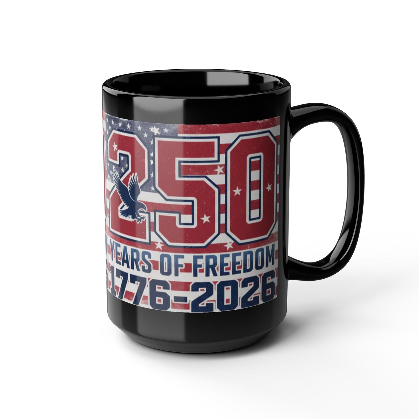 250 Years of Freedom 1776-2026 Black Mug | Patriotic Anniversary Coffee Cup