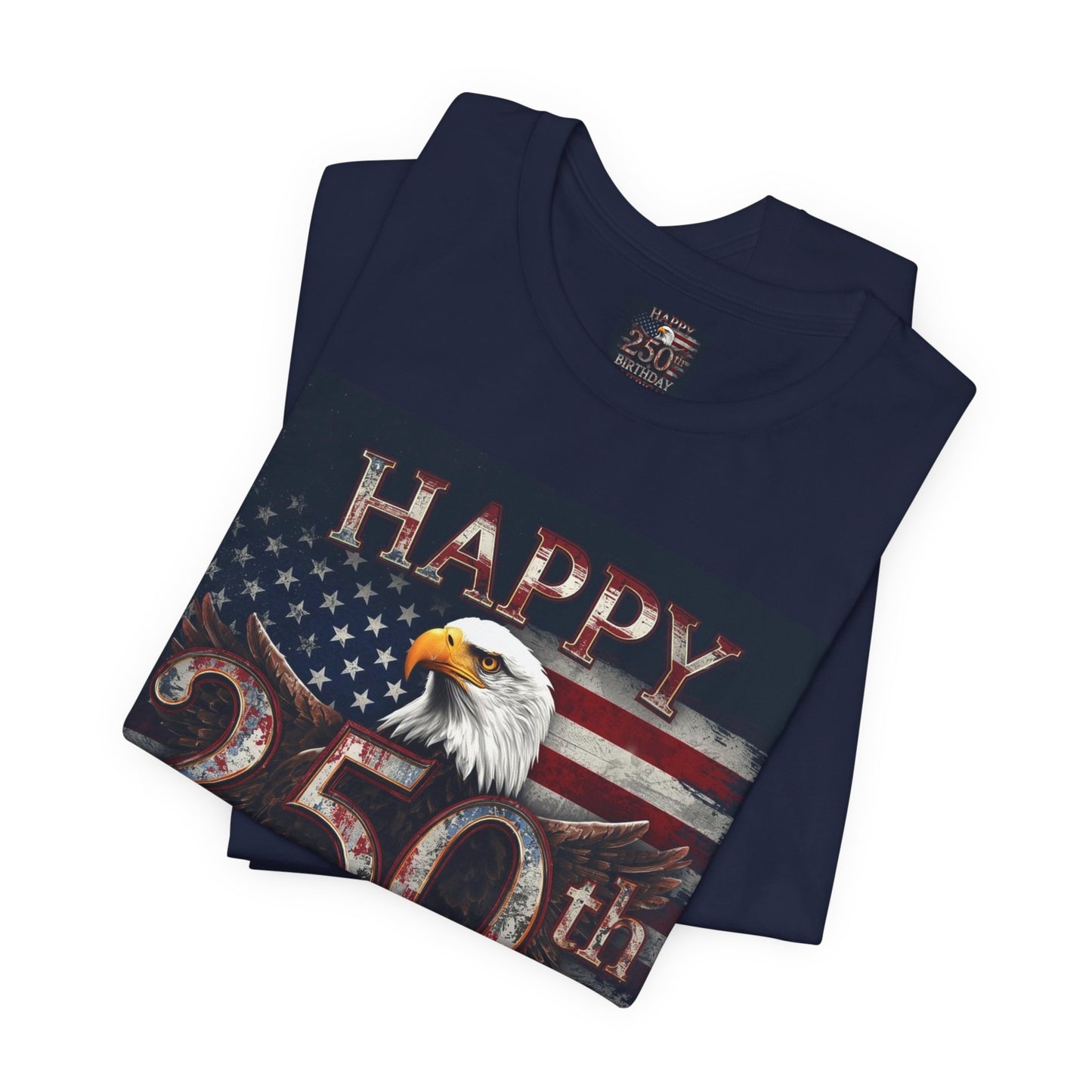 Happy 250th Birthday America T-Shirt | Patriotic Eagle & Flag Tee | 1776–2026
