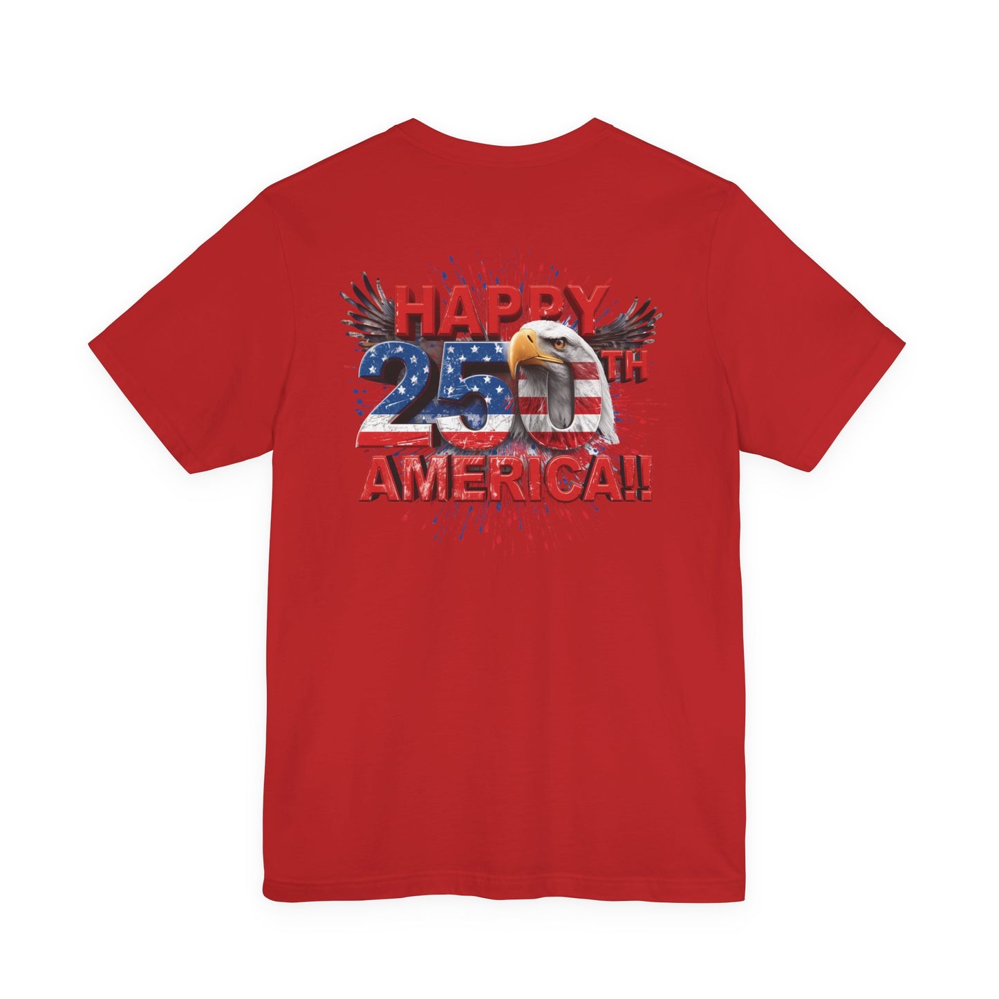 Happy 250th Birthday America T-Shirt | Patriotic Bald Eagle 4th of July Tee | 1776-2026 | XS-4XL