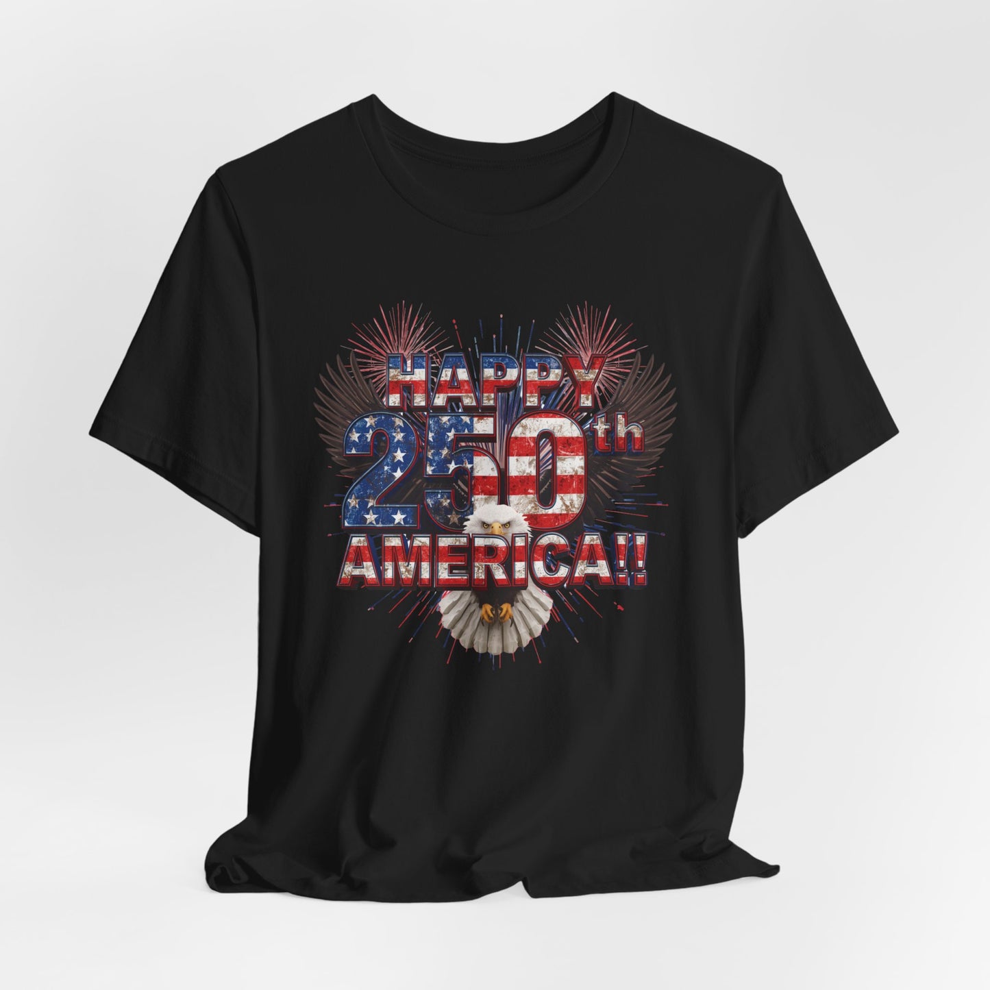 Happy 250th America!! - American Eagle T-Shirt