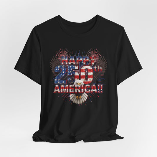 Happy 250th America!! - American Eagle T-Shirt