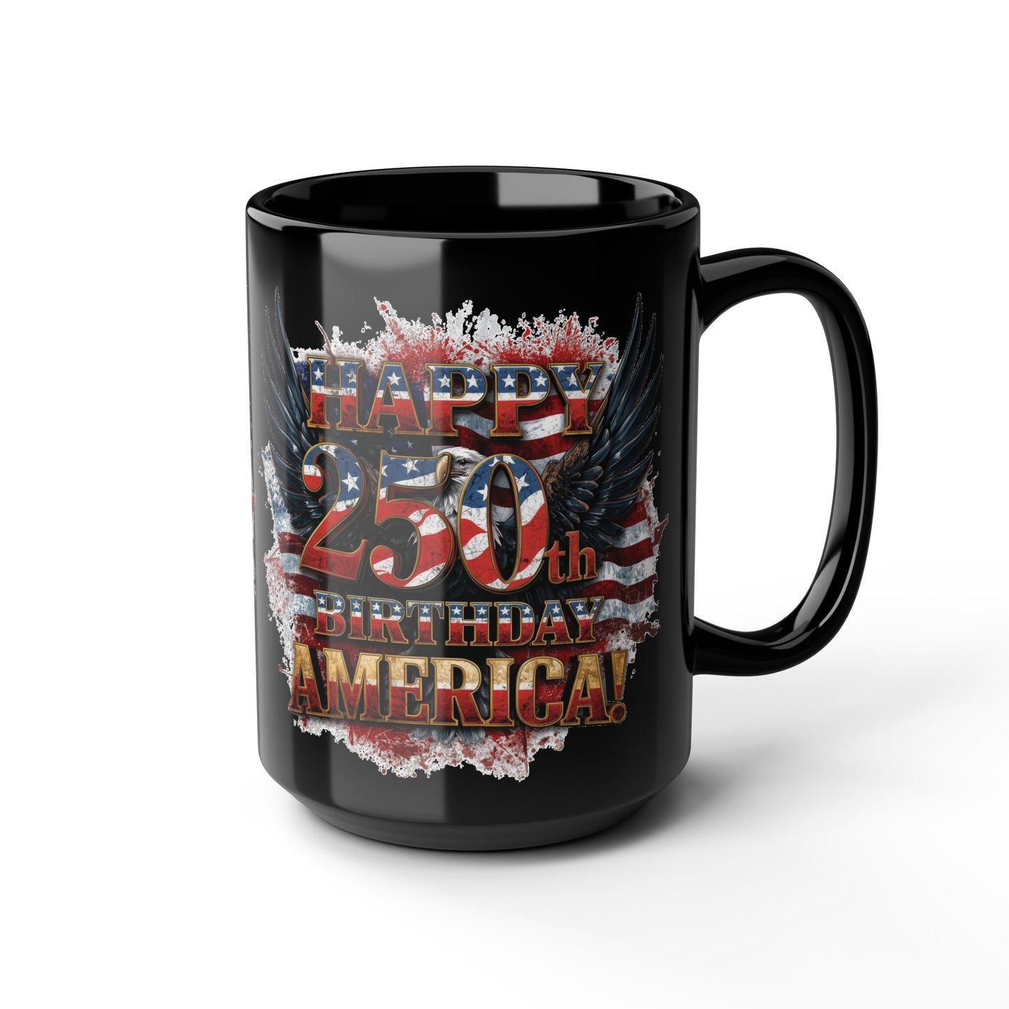 Happy 250th Birthday America Black Mug – Patriotic Anniversary Coffee Cup