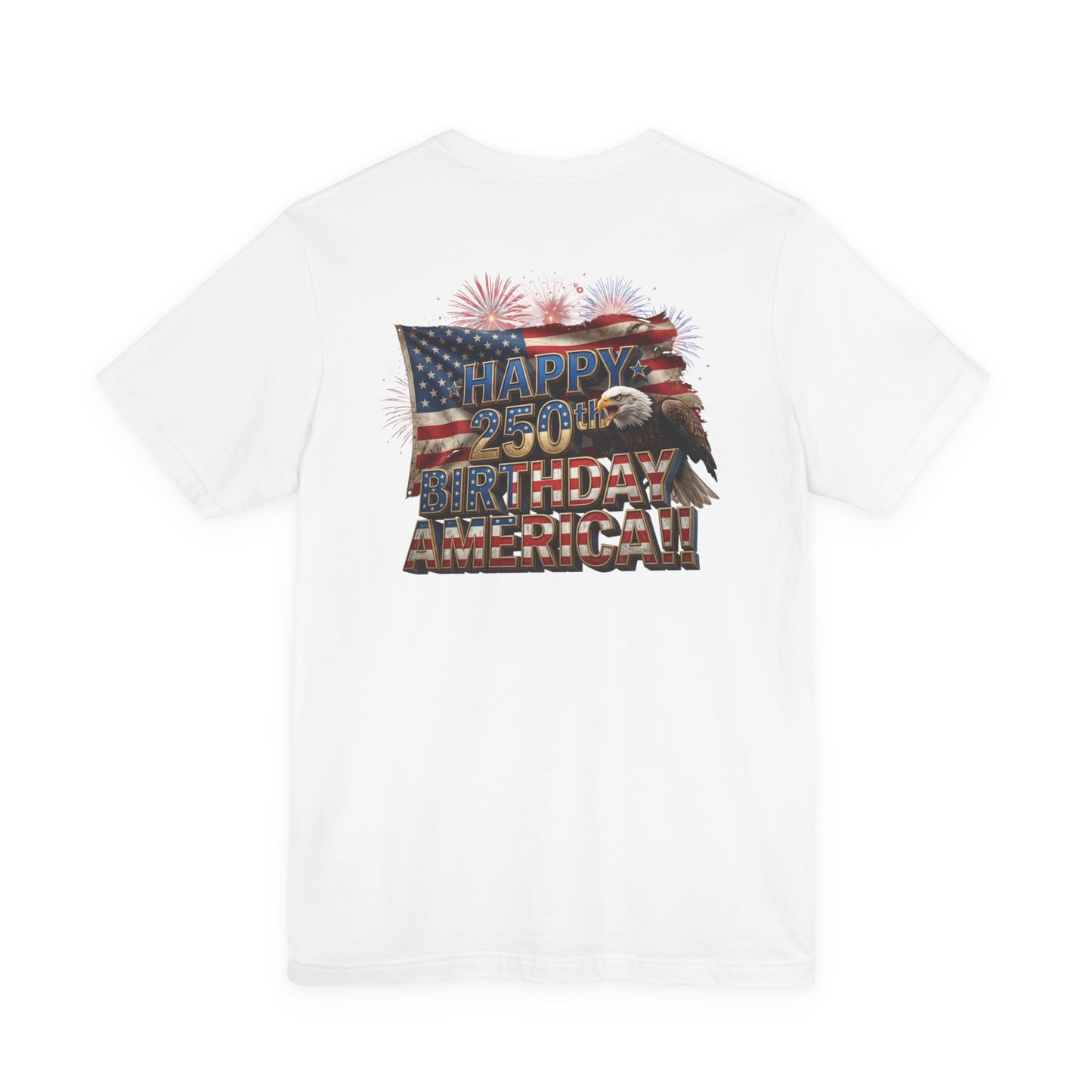 Happy 250th Birthday America T-Shirt | Patriotic Bald Eagle & Flag Tee | July 4th 2026 | 1776–2026