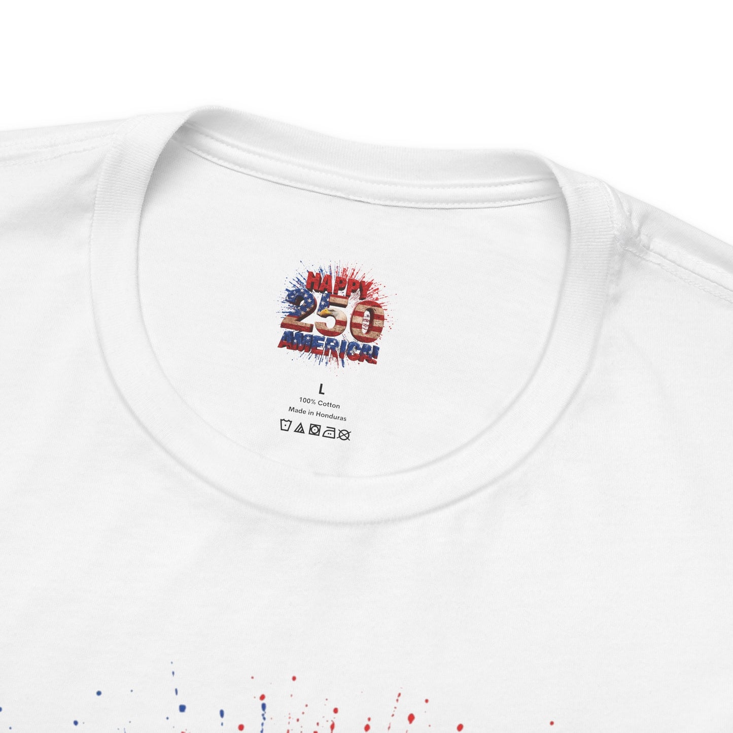 Happy 250th America T-Shirt | Patriotic 4th of July Tee
