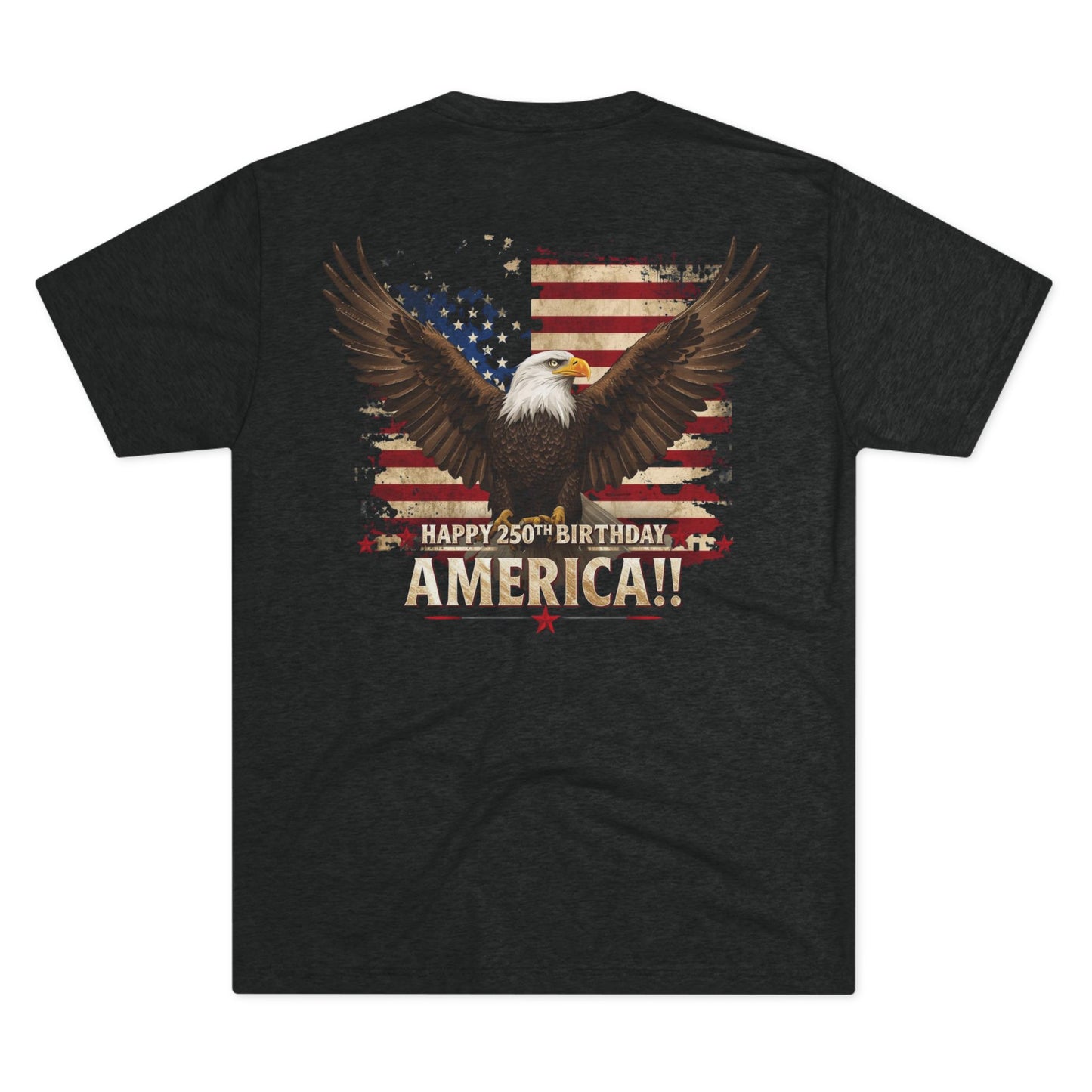 Happy 250th Birthday America T-Shirt | Patriotic Bald Eagle Flag Tri-Blend Tee | 1776–2026