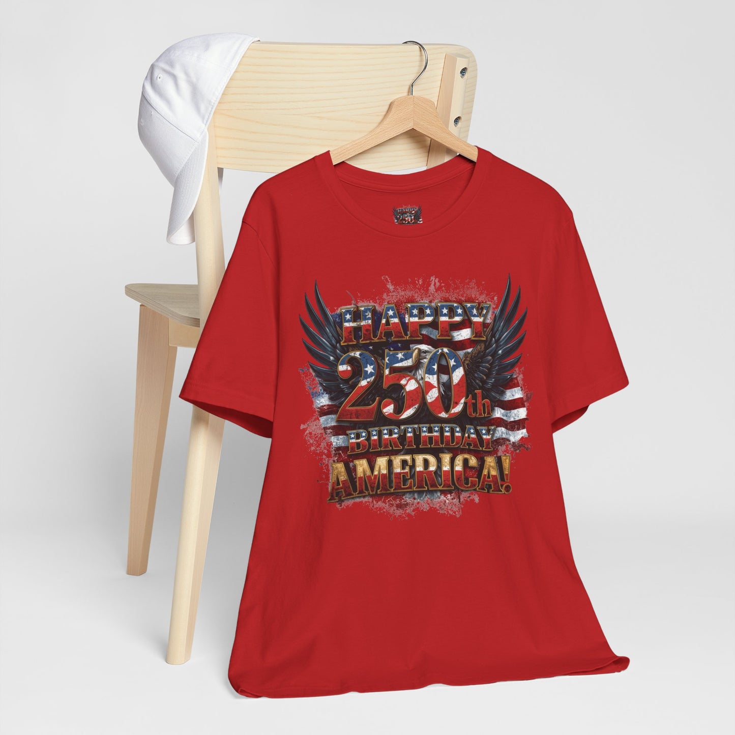 Happy 250th Birthday America T-Shirt – Patriotic Anniversary Tee