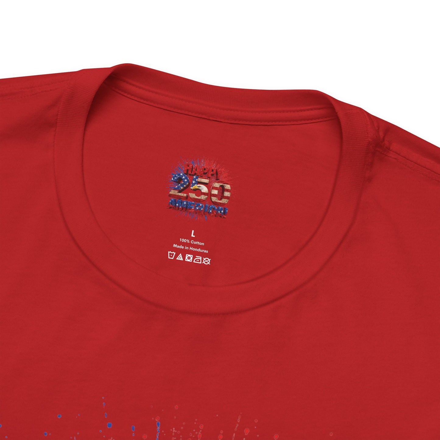 Happy 250th America T-Shirt | Patriotic 4th of July Tee