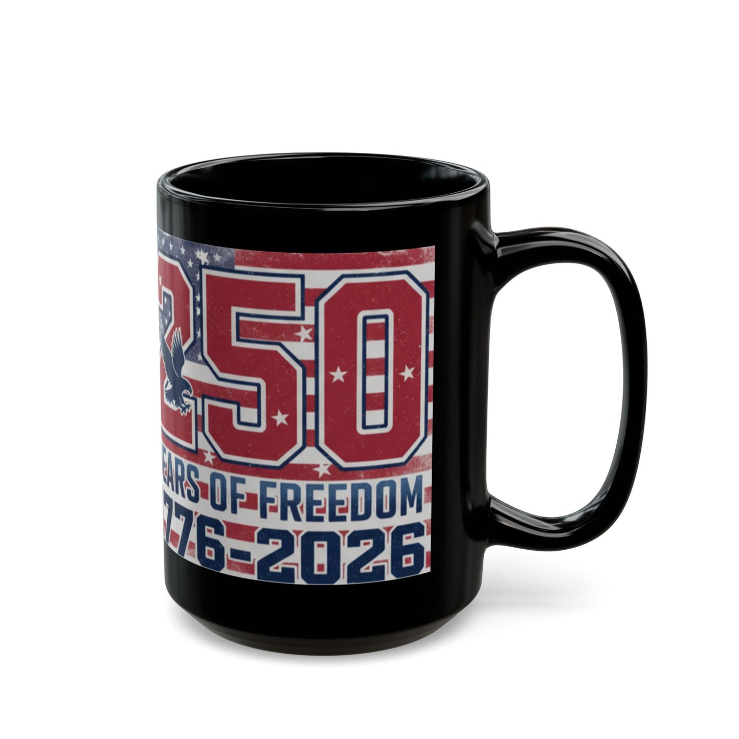 250 Years of Freedom 1776-2026 Black Mug | Patriotic Anniversary Coffee Cup