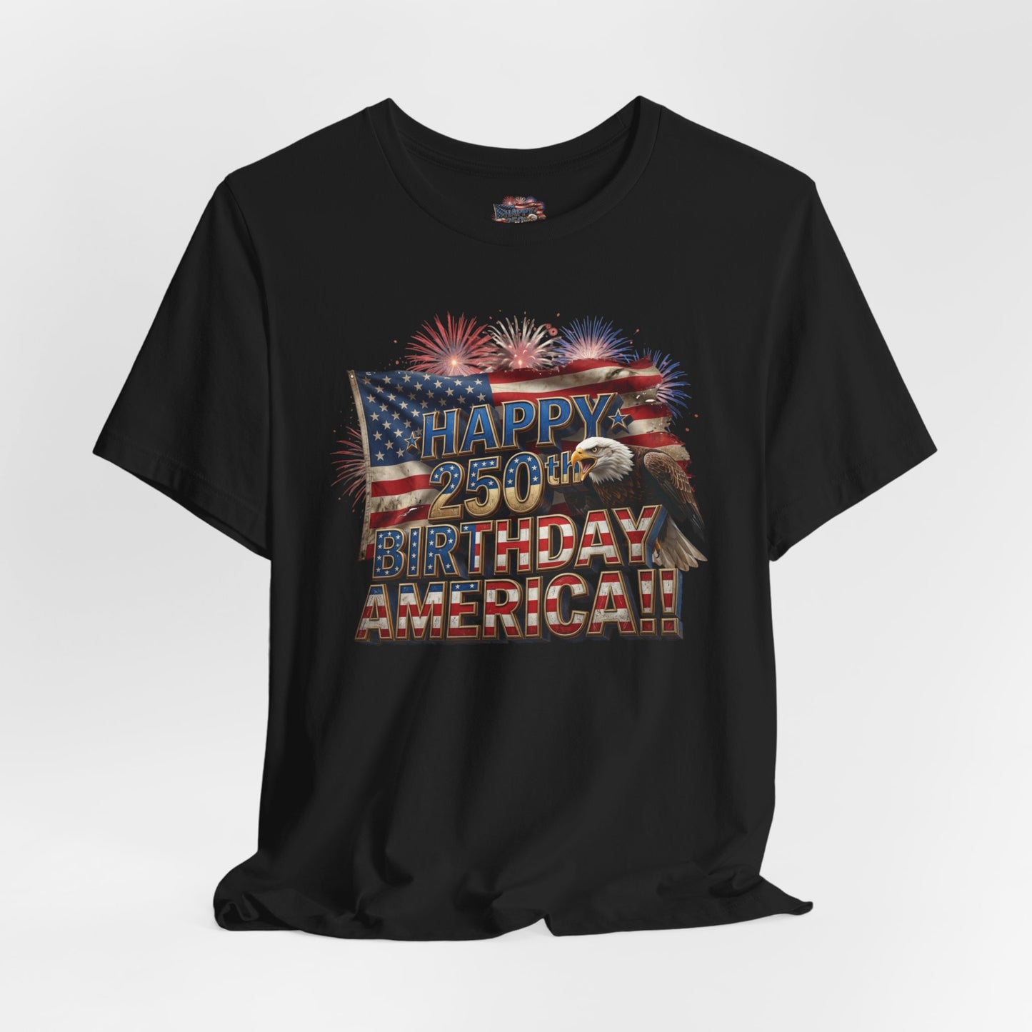 Happy 250th Birthday America T-Shirt | Patriotic Bald Eagle & Flag Tee | July 4th 2026 | 1776–2026