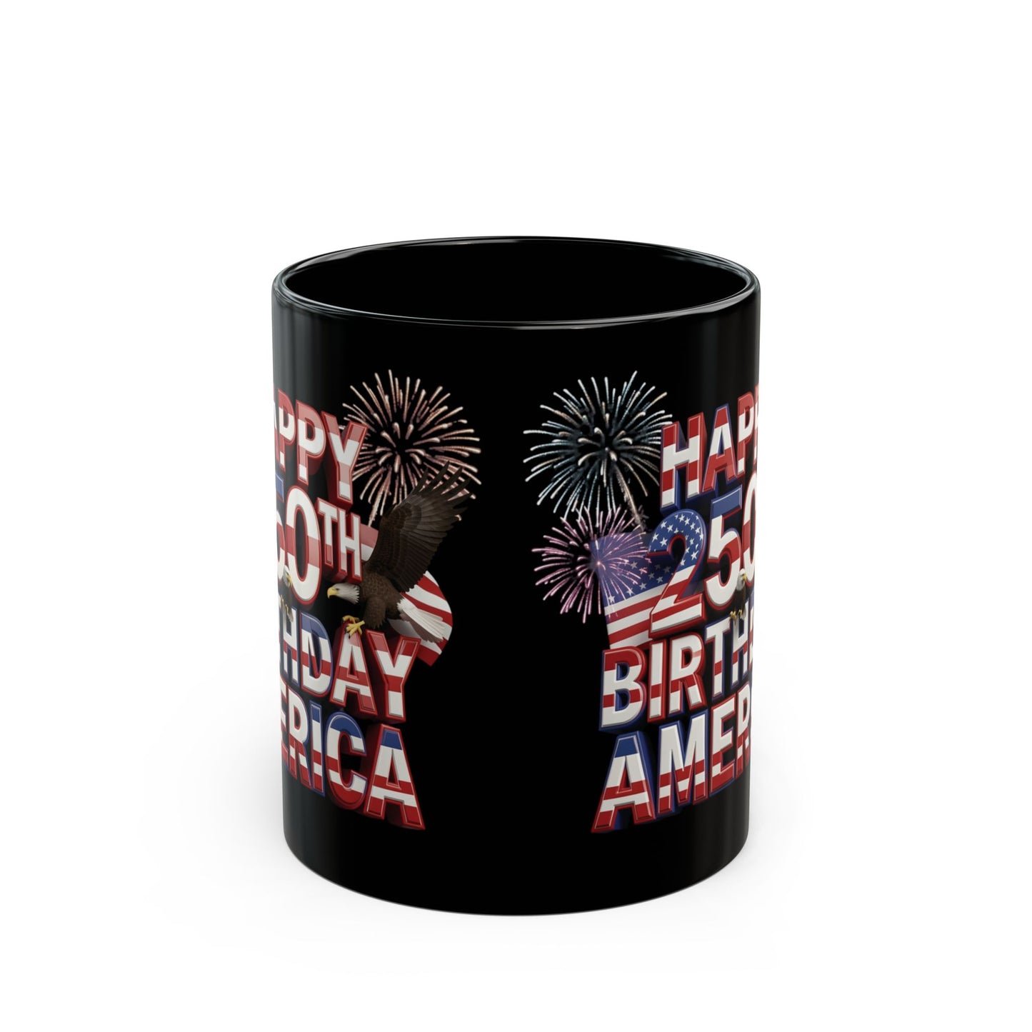 Happy 250th Birthday America Mug - Patriotic Fireworks Black Ceramic Coffee Cup  11 oz & 15 oz