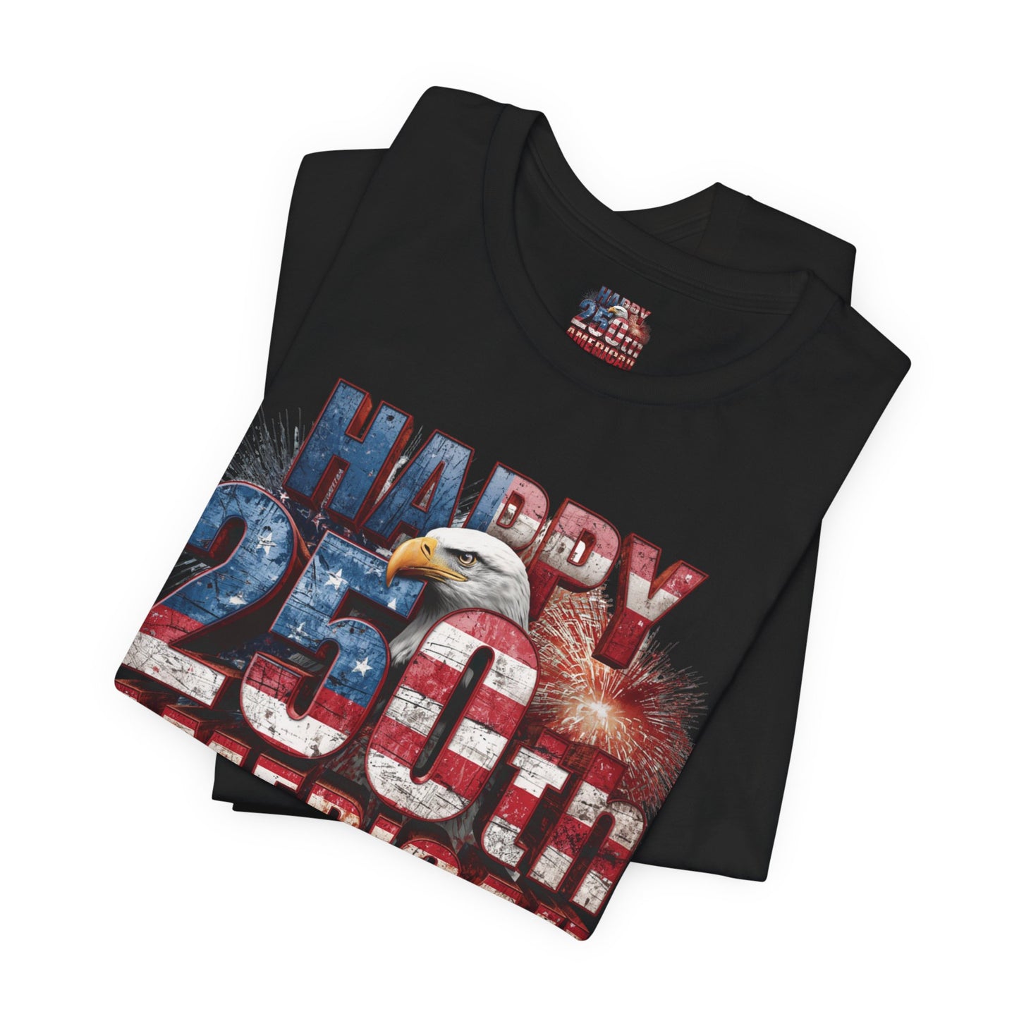 Happy 250th Birthday America T-Shirt | Patriotic Bald Eagle USA Flag Tee | 1776–2026