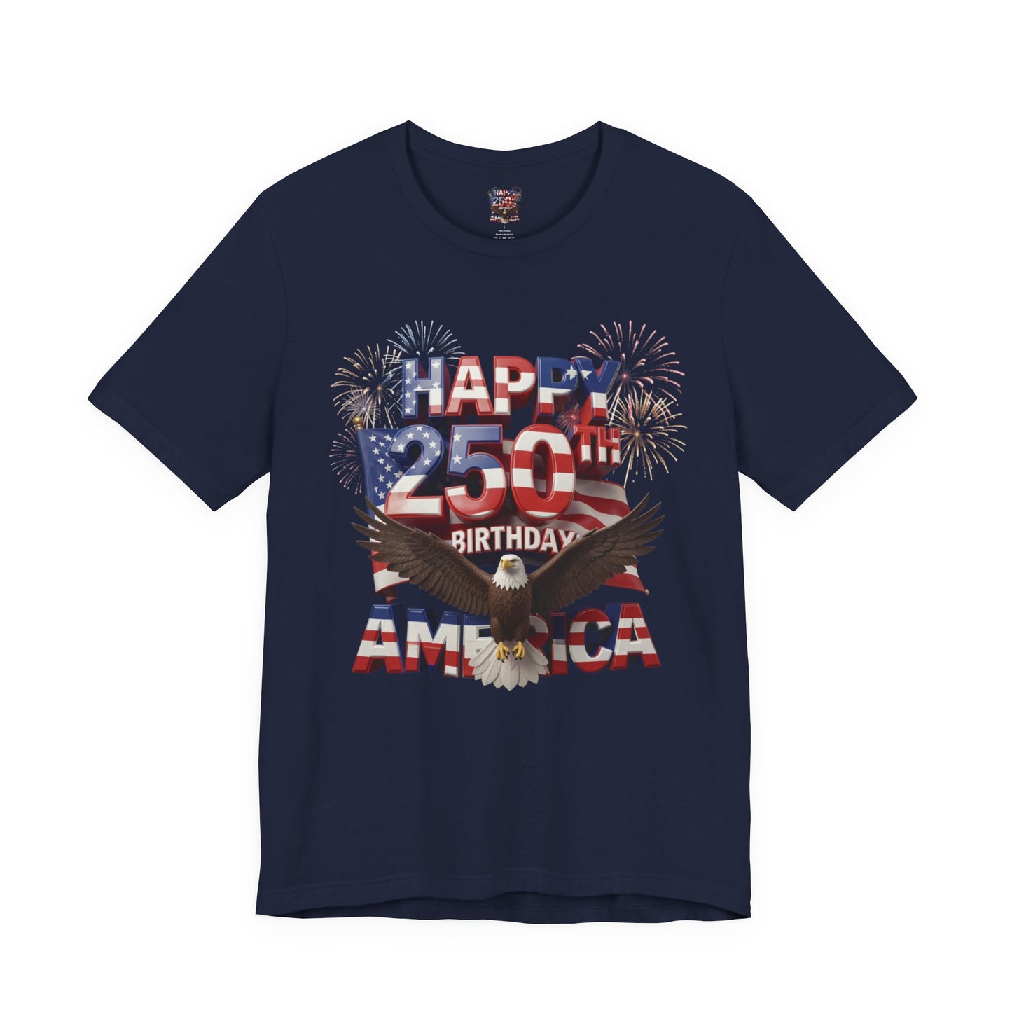America 250th Birthday Eagle Fireworks T-Shirt | Patriotic Tee