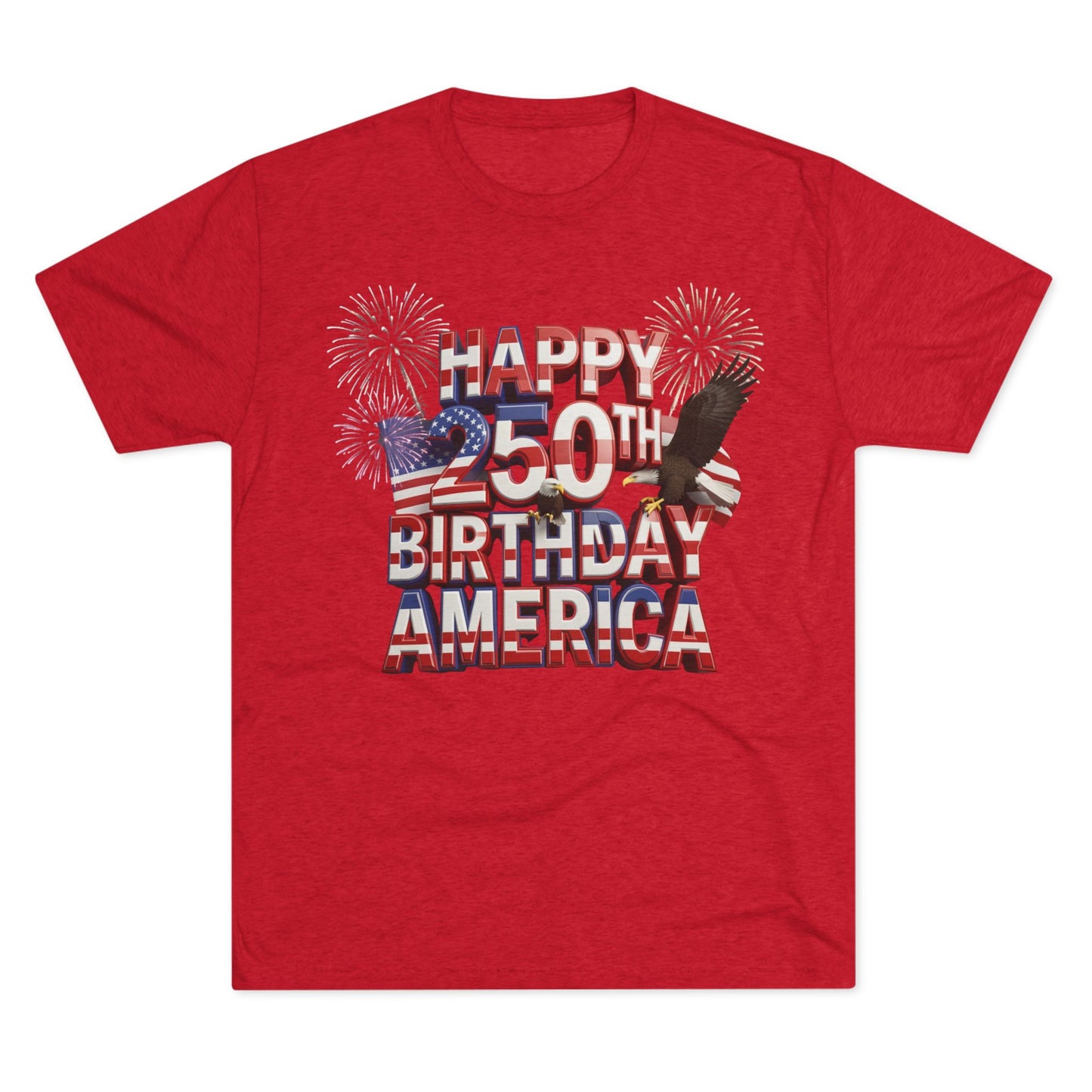 Happy 250th Birthday America T-Shirt | Fireworks Patriotic Tri-Blend Tee | 1776–2026