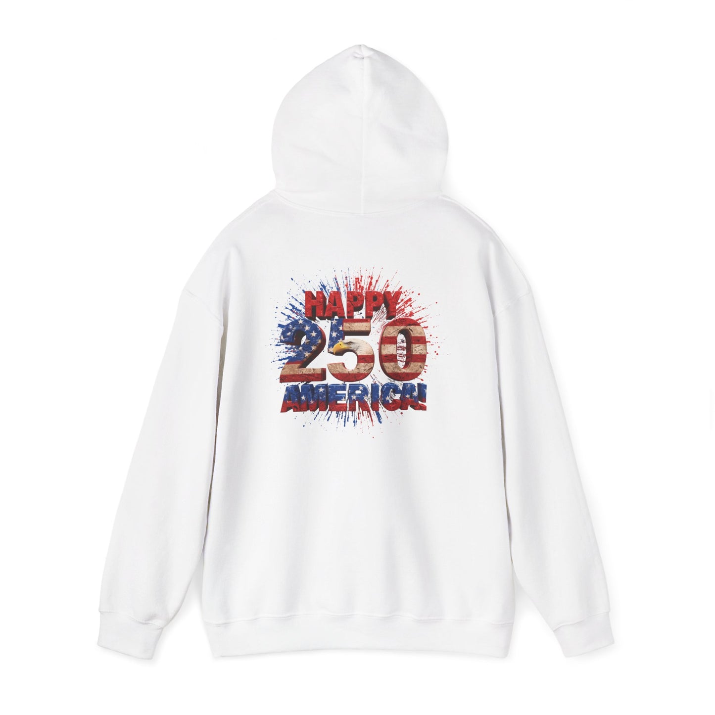 Happy 250th Birthday America Hoodie | Patriotic Eagle & Flag Sweatshirt | Gildan | S-5XL | 1776-2026