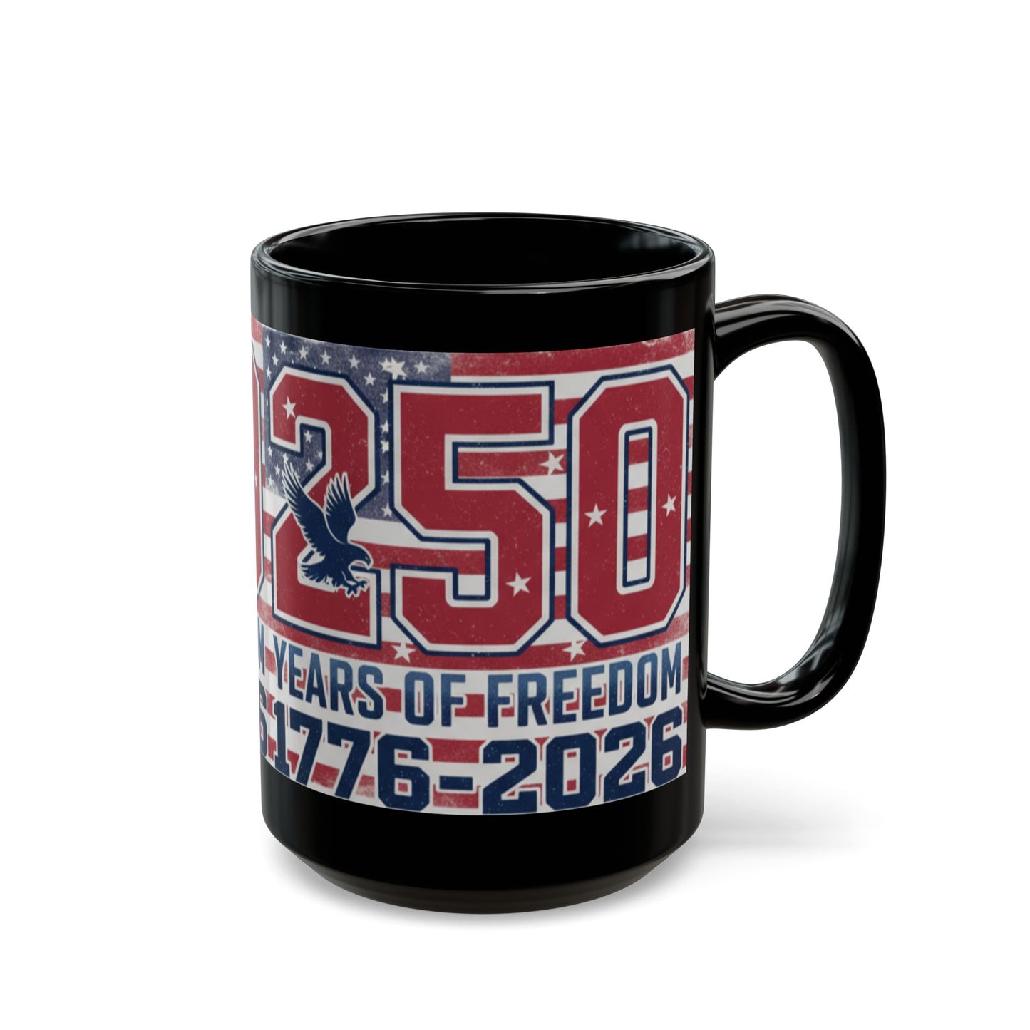 250 Years of Freedom 1776-2026 Black Mug | Patriotic Anniversary Coffee Cup