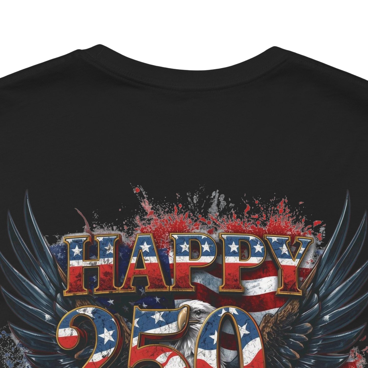 Happy 250th Birthday America T-Shirt – Patriotic Anniversary Tee