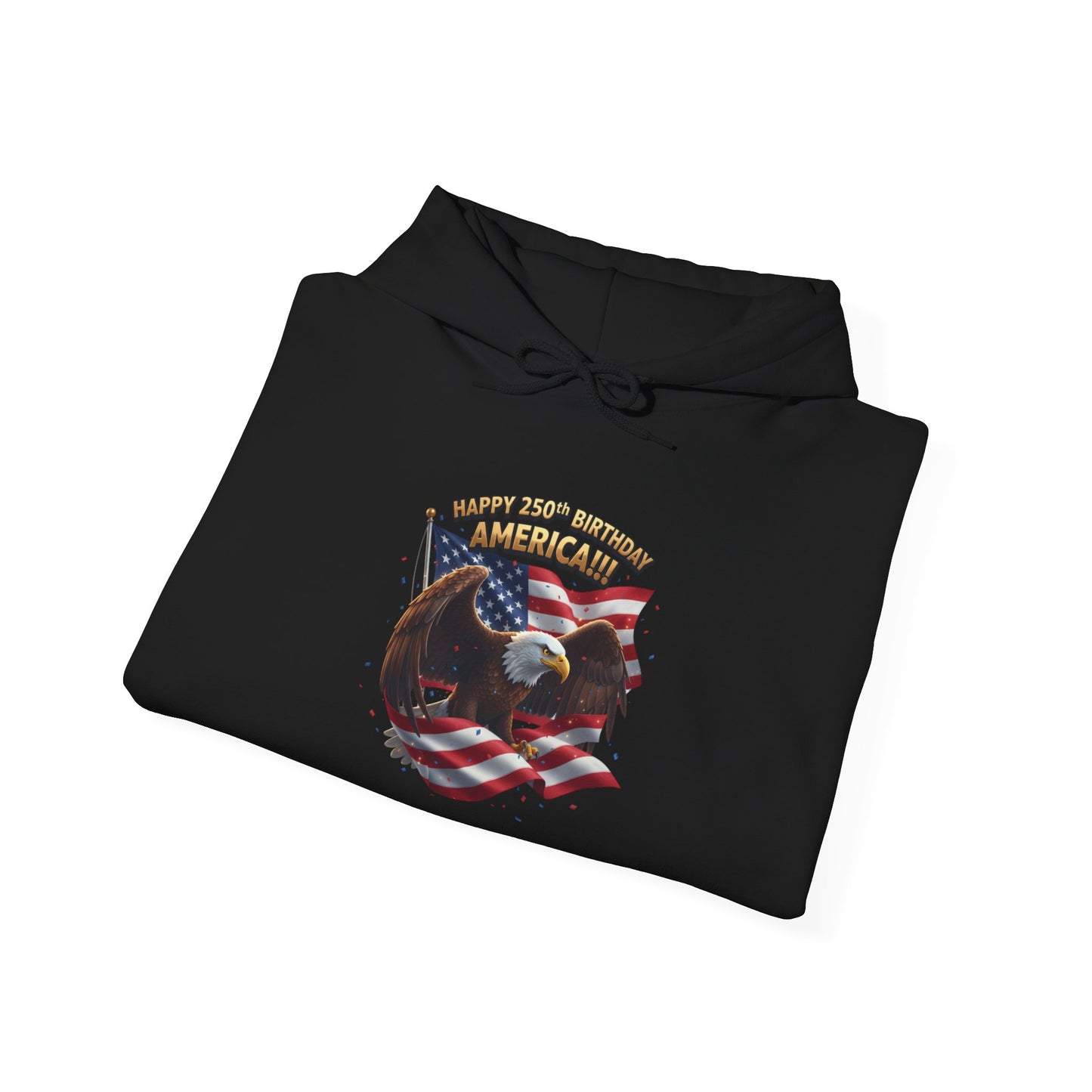 Happy 250th Birthday America Hoodie | Patriotic Celebration Sweatshirt