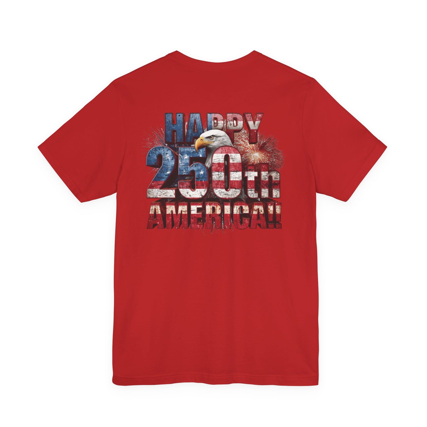 Happy 250th Birthday America T-Shirt | Patriotic Bald Eagle USA Flag Tee | 1776–2026